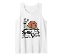 Better Late Than Never Funny Snail Camiseta sin Mangas