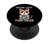 Better Latte Than Never PopSockets PopGrip Adhesivo