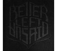 Better Left Unsaid - Better Left Unsaid