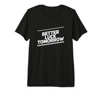Better Luck Tomorrow Mensajes de Texto Divertidos Citas Divertidas de la Suerte Camiseta Premium