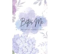 Better Me: The 100-Day Confidence Reset: A guided journal to build self-trust, focus, and inner strength.