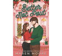 Better Not Pout: A smalltown, fake HOLI-dating romance (Mistletoe Falls)