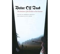 Better Off Dead: The Evolution of the Zombie as Post-Human