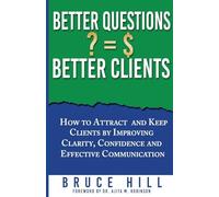 Better Questions Better Clients