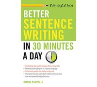 Better Sentence Writing in 30 Minutes a Day: 1 (Better English Series)
