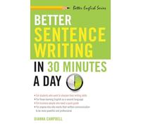 Better Sentence Writing in 30 Minutes a Day: 1 (Better English series)