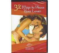 Better Sex Video Series: 32 Ways to Please Your Lover
