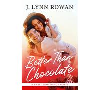 Better Than Chocolate: 1 (Sweet Somethings)