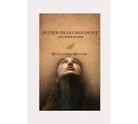 Better Than Chocolate: And Other Stories