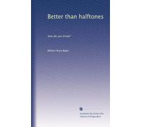 Better than halftones: how do you know?