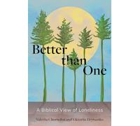 Better than One: A Biblical View of Loneliness