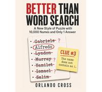 Better Than Word Search, A New Style of Puzzle with 10,000 Names and Only 1 Answer: Large Print Mystery S or Adults and Seniors