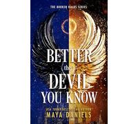 Better The Devil You Know: 6 (The Broken Halos Series)