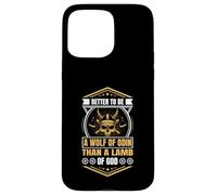 Better to Be a Wolf of Odin Than a Lamb of God Viking Carcasa para iPhone 15 Pro MAX