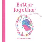 Better Together: To the Party We Go!