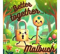 Better together vol. 2: Ein kreatives Malbuch für Erwachsene und Kinder mit 36 einzigartigen Illustrationen ikonischer Duos.