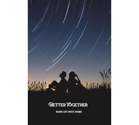 Better Together: Where Love Meets Words: A romantic couple’s journal to share thoughts, dreams, and special memories together, Size 6"x9" Inches, Paperback Cover, 160 pages.