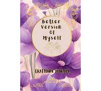 Better Version Of Myself Gratitude Journal: Use the power of your mind for a beautiful life!