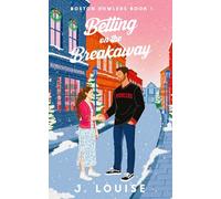 Betting on the Breakaway (Boston Howlers)