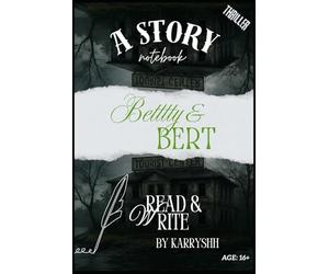 Betty and Bert: Read & Write: A short thriller + 94 pages for your own writing