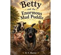 Betty and the Enormous Mud Puddle