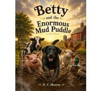 Betty and the Enormous Mud Puddle (Betty the Black Lab)