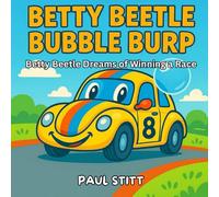 Betty Beetle Bubble Burp: Betty Beetle dreams of winning a race - she never gives up