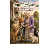 Betty, Bubbles, and Buttons: Nonnie Comes Home (The Littlest Altar Worker)