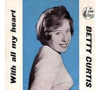 Betty Curtis - With All My Heart / The Green Door [Vinilo de 7 pulgadas - 45 rpm]