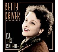 Betty Driver - I'll Take Romance
