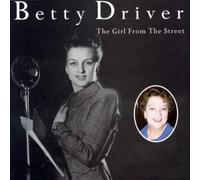 Betty Driver - The Girl from the Street
