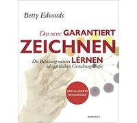 Betty Edwards W Das neue Garantiert zeichnen lernen: Die Befreiung (Tapa blanda)