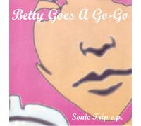 Betty Goes a Go-Go - Sonic Trip