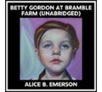 Betty Gordon At Bramble Farm (unabridged) (audiolibro)