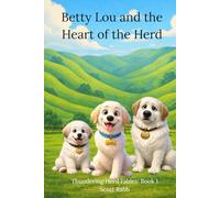 Betty Lou and the Heart of the Herd: Thundering Herd Fables: Book 1