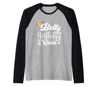 Betty The Birthday Queen - Camisa de Feliz cumpleaños para Mujer Camiseta Manga Raglan