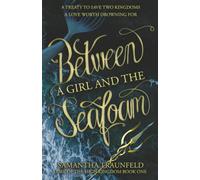 Between a Girl and the Seafoam (Lore of the High Kingdom)