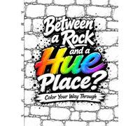 Between a Rock and a Hue Place: Color Your Way Through