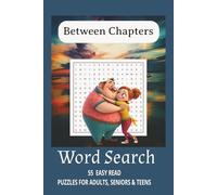 Between Chapters Word Search Puzzle Book: Word Searches with Easy to Read Print about Life Changes, Different Stages of Life, and More | 6 x 9 inches, ... for Waiting Rooms, Vacations, Quiet Time.