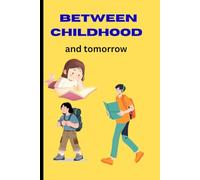 Between Childhood and Tomorrow: 50+word search book)A Coming-of-Age Story About Growing Up, Change,)A Gentle Journey Through Change, Courage, and Self-Discovery