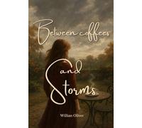Between Coffees and Storms: 1
