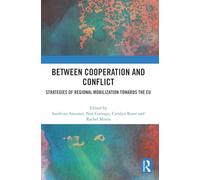 Between Cooperation and Conflict: Strategies of Regional Mobilization towards the EU