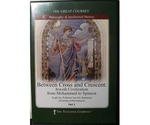Between Cross and Crescent: Jewish Civilization from Mohammed to Spinoza (Part 2)