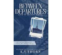 Between Departures: 1 (Love In Transit Series)