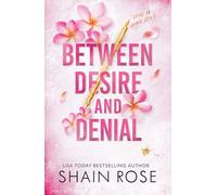 BETWEEN DESIRE AND DENIAL: a dark, fake-dating romance from the Tiktok sensation and USA Today bestselling author (The Hardy Billionaires Series)