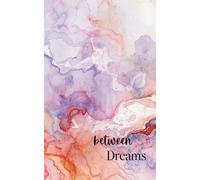 Between Dreams: A Lined Journal for Quiet Thoughts & Gentle Becoming