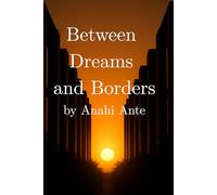 Between Dreams and Borders