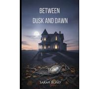 Between Dusk and Dawn