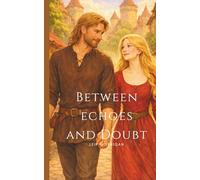 Between Echoes and Doubt: | A Collection of Cozy Fantasy Stories full of Romance. A Follow-on From Echoes of The Undead (Terradonian series)