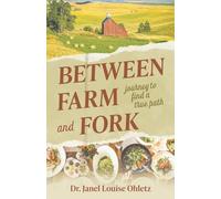 Between Farm and Fork: Journey to Find a True Path